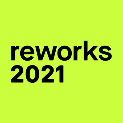 Reworks 2021