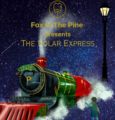 Fox in the Pine presents The Polar Express