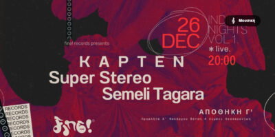 Indie Nights Vol. 1 | Kapten, Super Stereo, Semeli Tagara