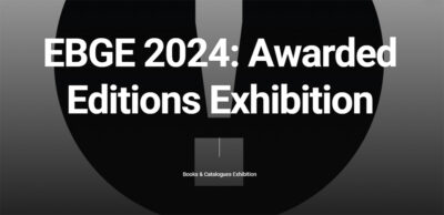 EBGE 2024: Awarded Editions Exhibition