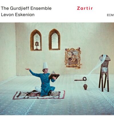 Gurdjieff Ensemble: Zartir