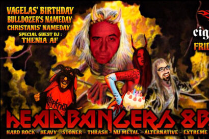 Headbangers | Vagelas Birthday &#8211; Bulldozer &#038; Christanis Nameday (Special Guest DJ: Thenia Af)